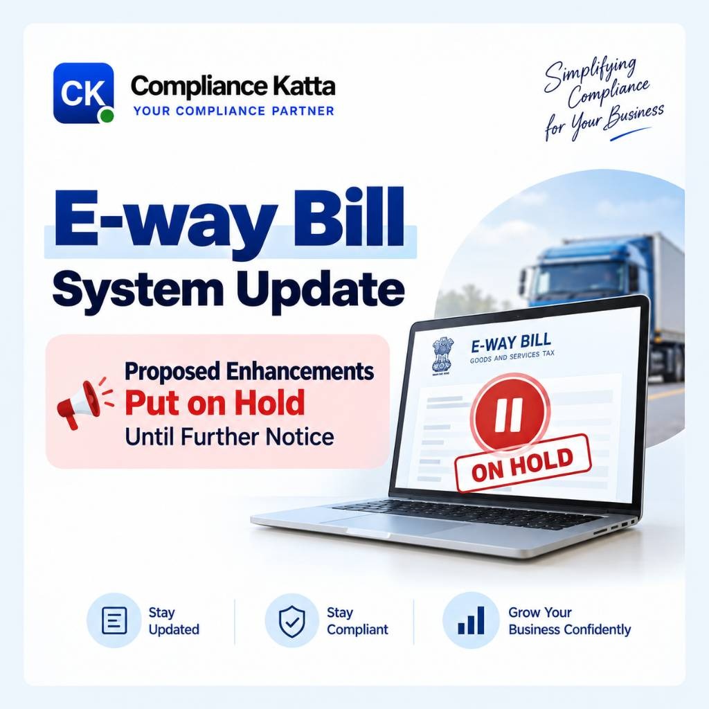 E-way Bill System Update: Proposed Enhancements Put on Hold Until Further Notice